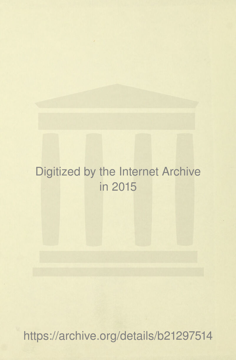 Digitized by the Internet Arcliive in 2015 https://archive.org/cletails/b21297514