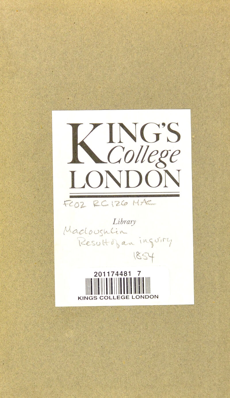 KING'S College LONDON Library 201 74481 7 KINGS COLLEGE LONDON