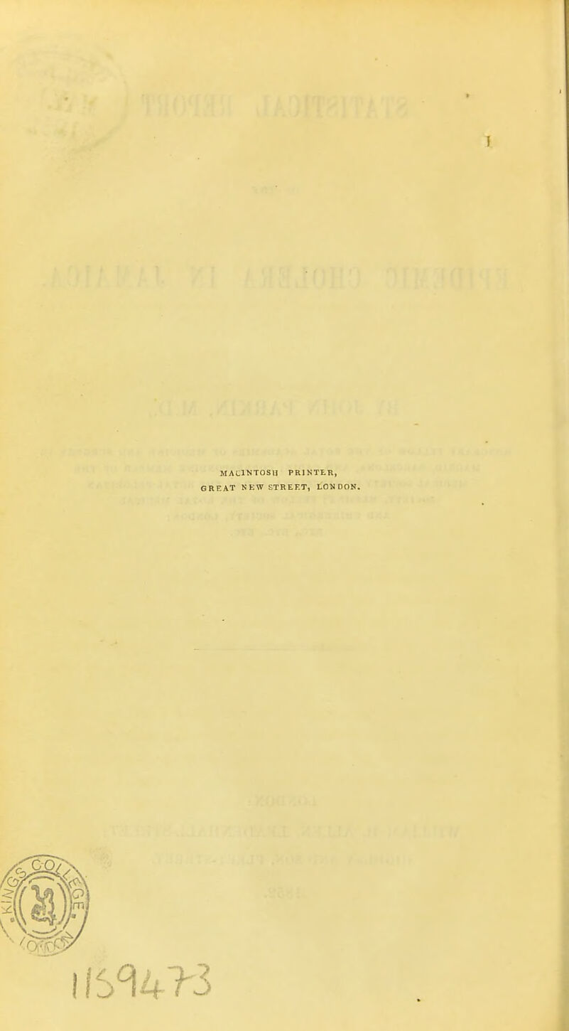 MALlNTOSlI PRlNTtR, GREAT KKW STREET, LONDON.