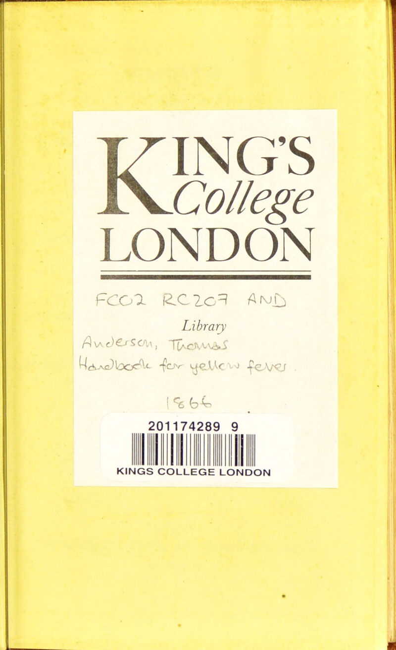 KING'S College LONDON Library 201174289 9 KINGS COLLEGE LONDON