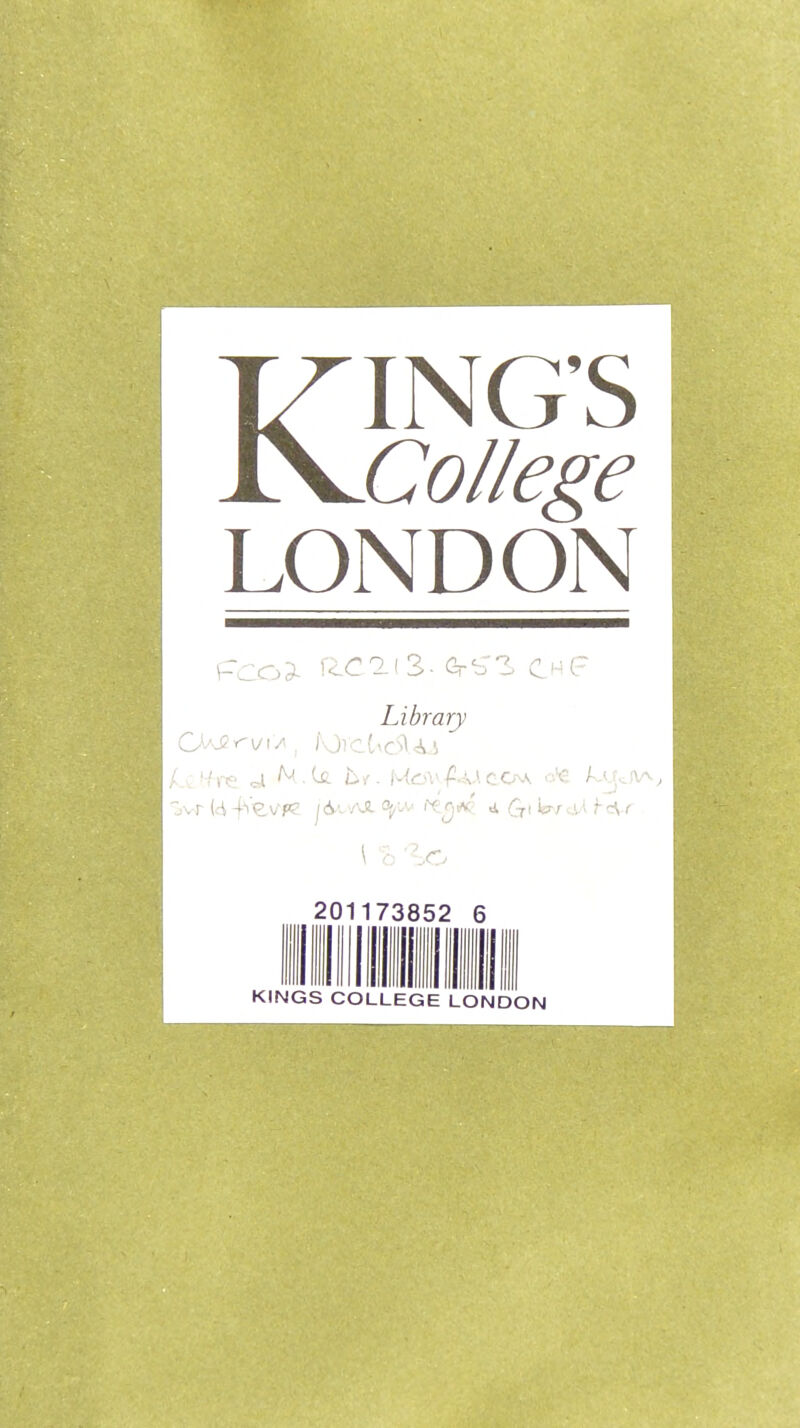 KING'S Collège LONDON Lihrary 20 73852 6