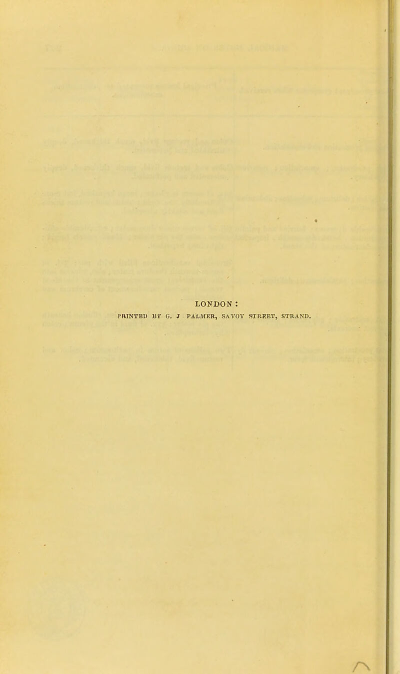 LONDON: PniNTKl) VV G. 3 PAI,MKR, SAVOY STRRET, STRAND.
