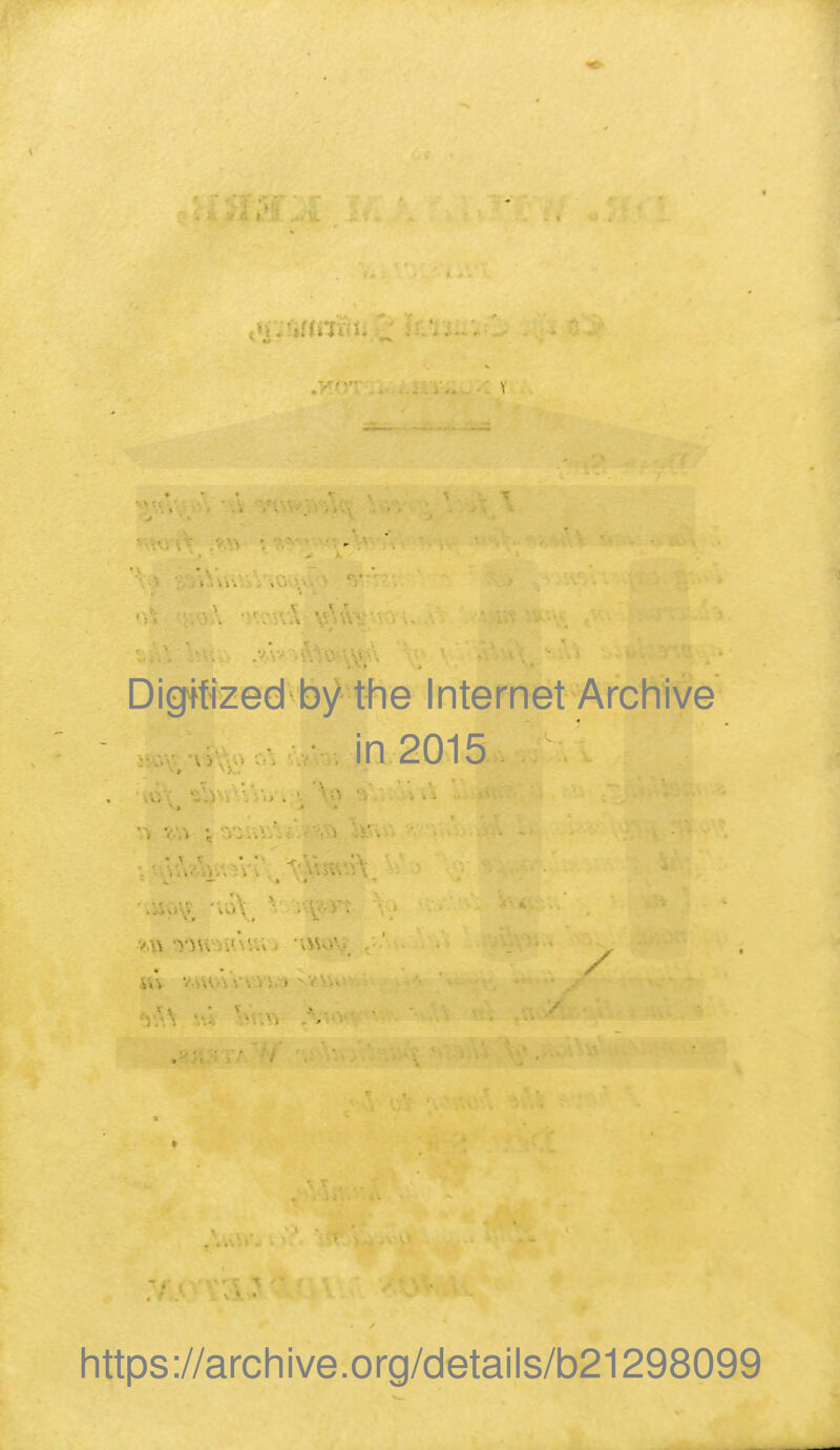 Digitized by tfie Internet Arcliive in 2015 Iittps://archive.org/details/b21298099