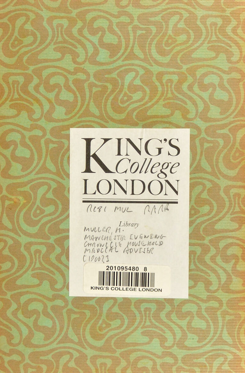 KING’S College LONDON Library hfivcc^L 4pvnj/f Cl mu 201095480 8