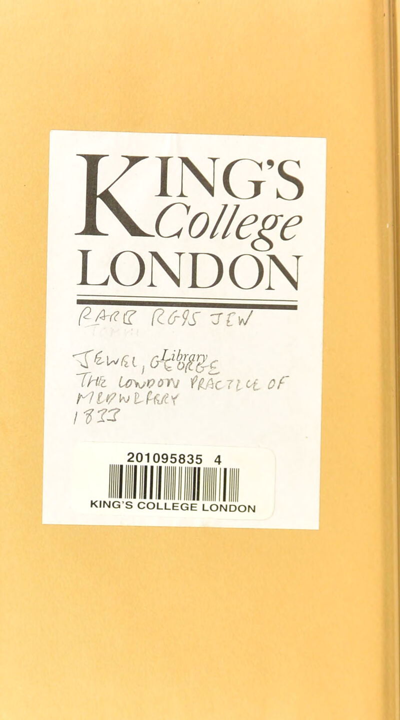 KING'S College LONDON PA«(? (IMS ?£v/ [Hd Urvvaru i7£Ac7i ct of nz? 201095835 4 illUll KING'S COLLEGE LONDON