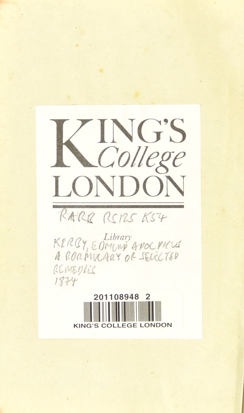 Kings College LONDON Q-kCg dCIIS KS<e w # a r, iQft**W. f,(us 4 A i (/(/-I <2 Y 0 L ^U<L tiv (icmpiu iirt KING'S COLLEGE LONDON