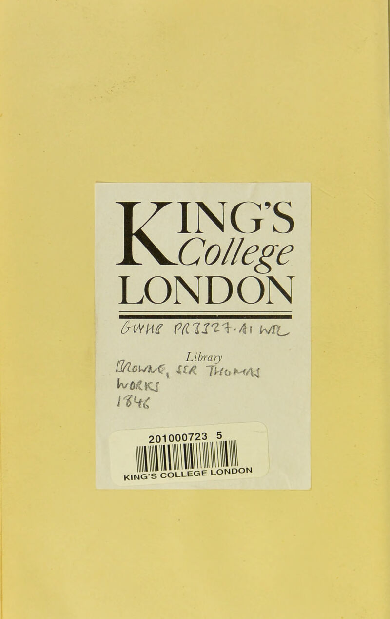 KING'S College LONDON n Library 201000723 5 JIH1L