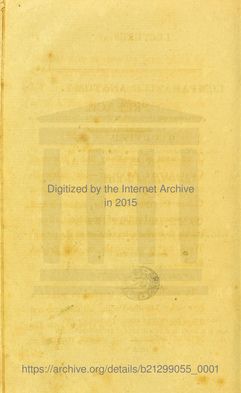 Digitized by the Internet Archive in 2015 https://archive.org/details/b21299055_0001