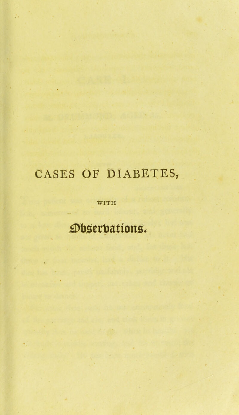 CASES OF DIABETES, WITH