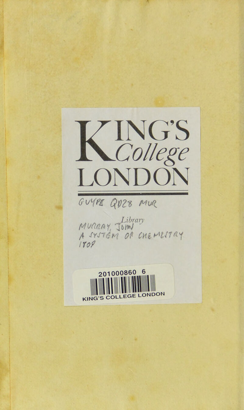 KING'S College LONDON Library /♦ Avrrjbf ^ £ttl*UT&1 I TO?
