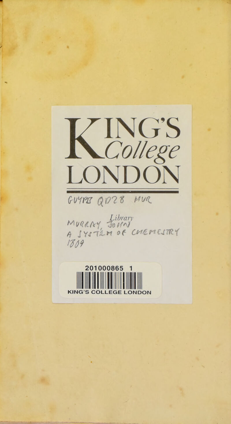 KINGS College LONDON Library 21 31 000865 1 1 i KING'S COLLEGE LONDON