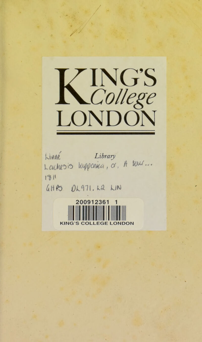 KING'S College LONDON V\m, Library 200912361 1 KING S COLLEGE LONDON