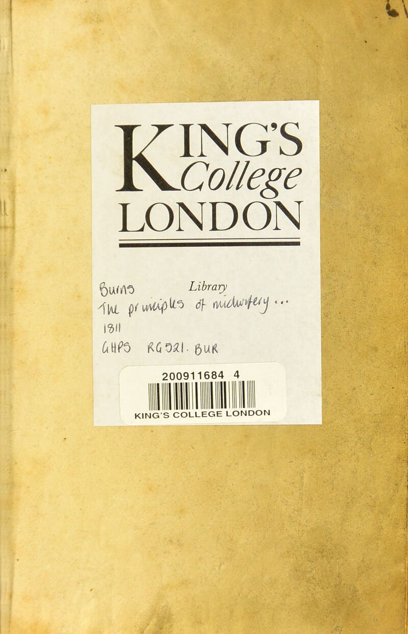 KINGS College LONDON &UfA3 Library Mtf5 KG02l.&urt 200911684 4