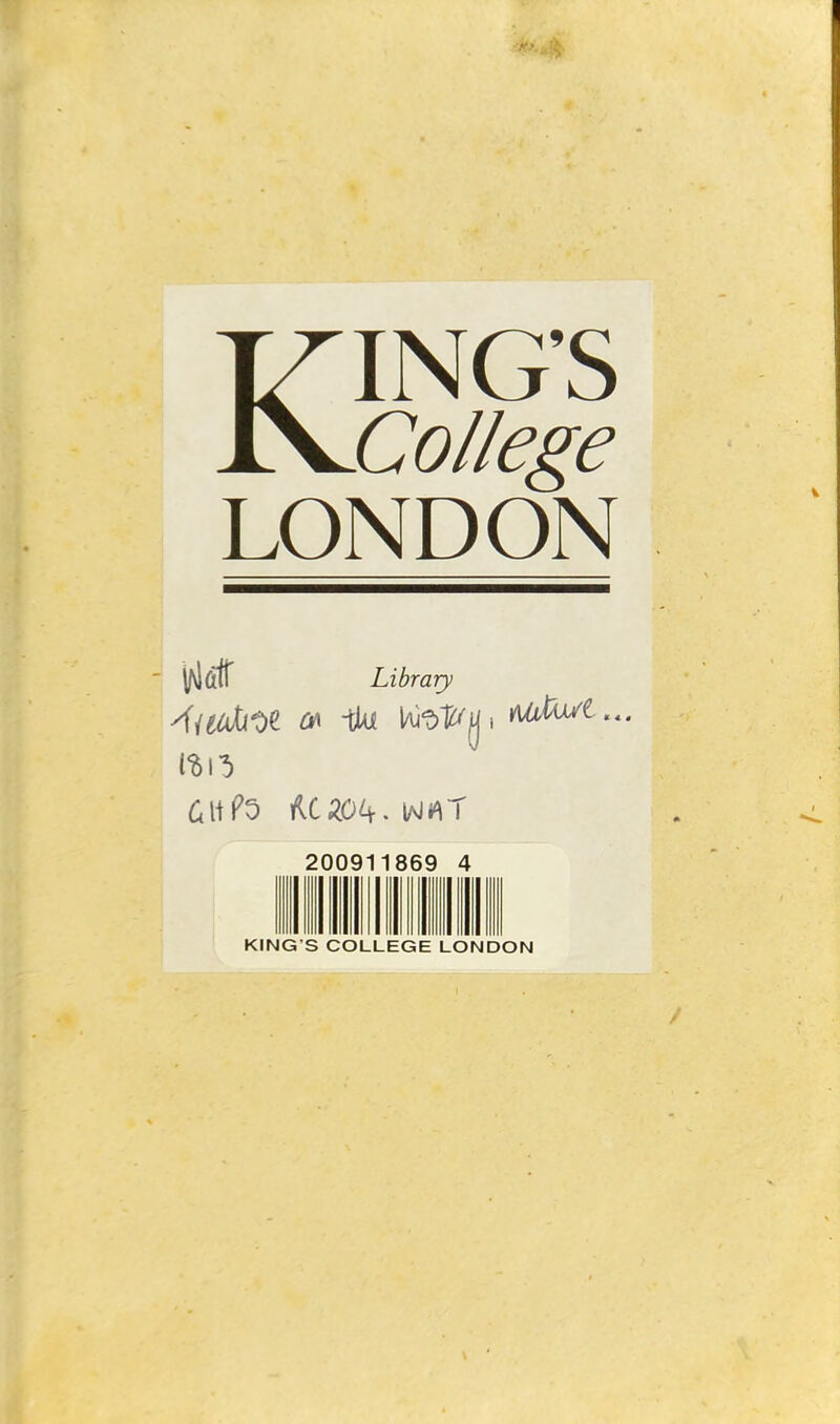 KING'S College LONDON if\ldir Library 20091 869 4 KING S COLLEGE LONDON