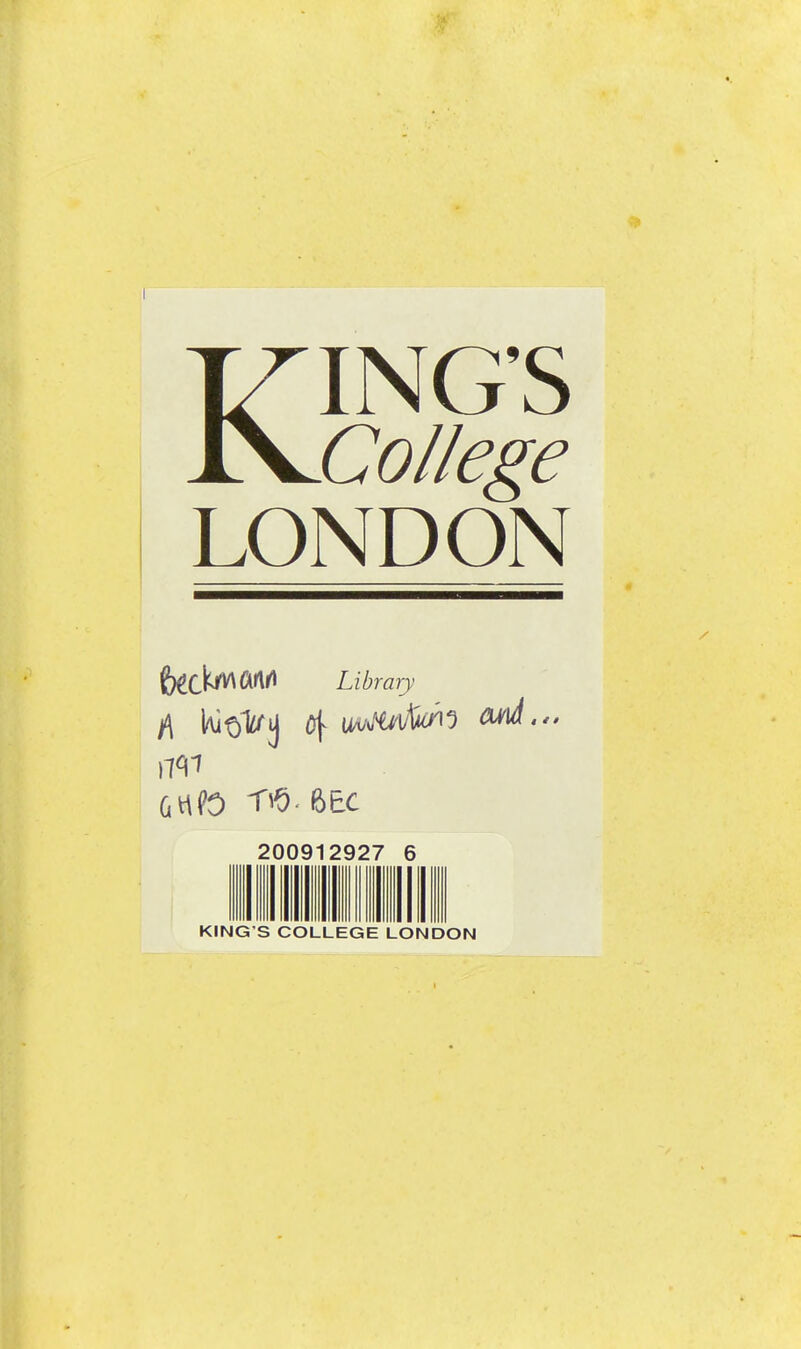 KING'S College LONDON ty&MOAfi Library 200912927 6 KING'S COLLEGE LONDON