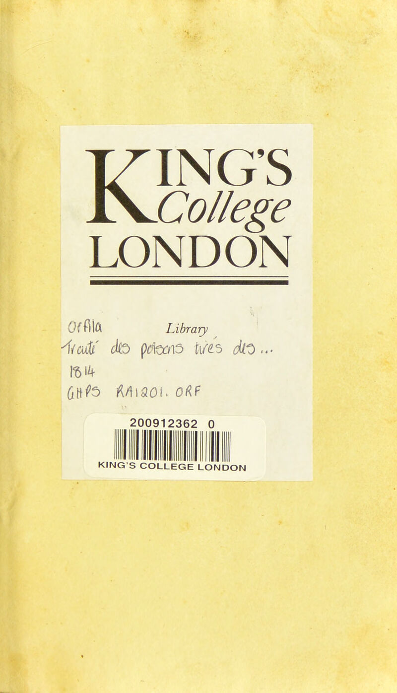 KING'S College j LONDON Offila Library 200912362 0
