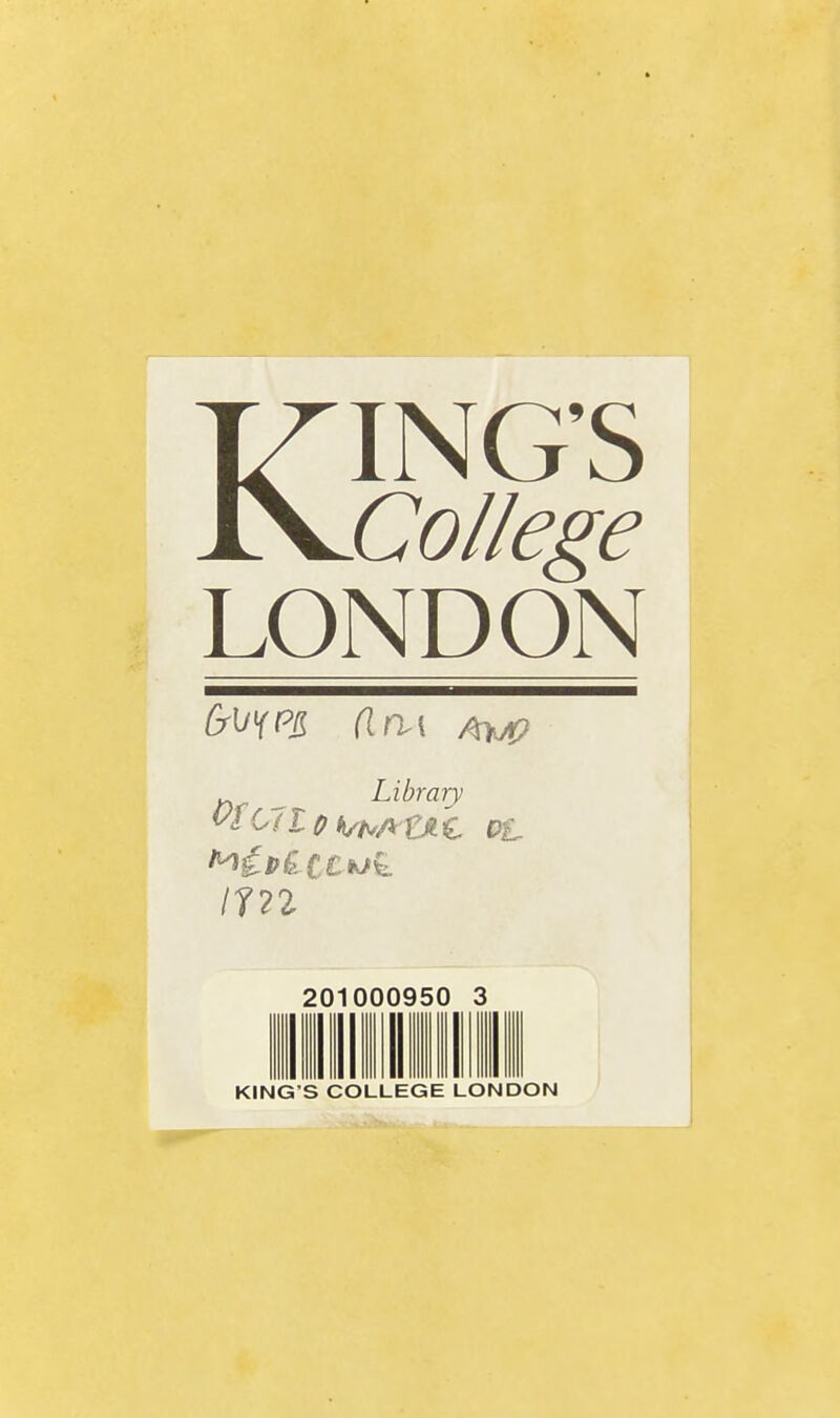 KING'S Collège • LONDQN b\iW (IM AU? Library KING'S COLLEGE LONDON