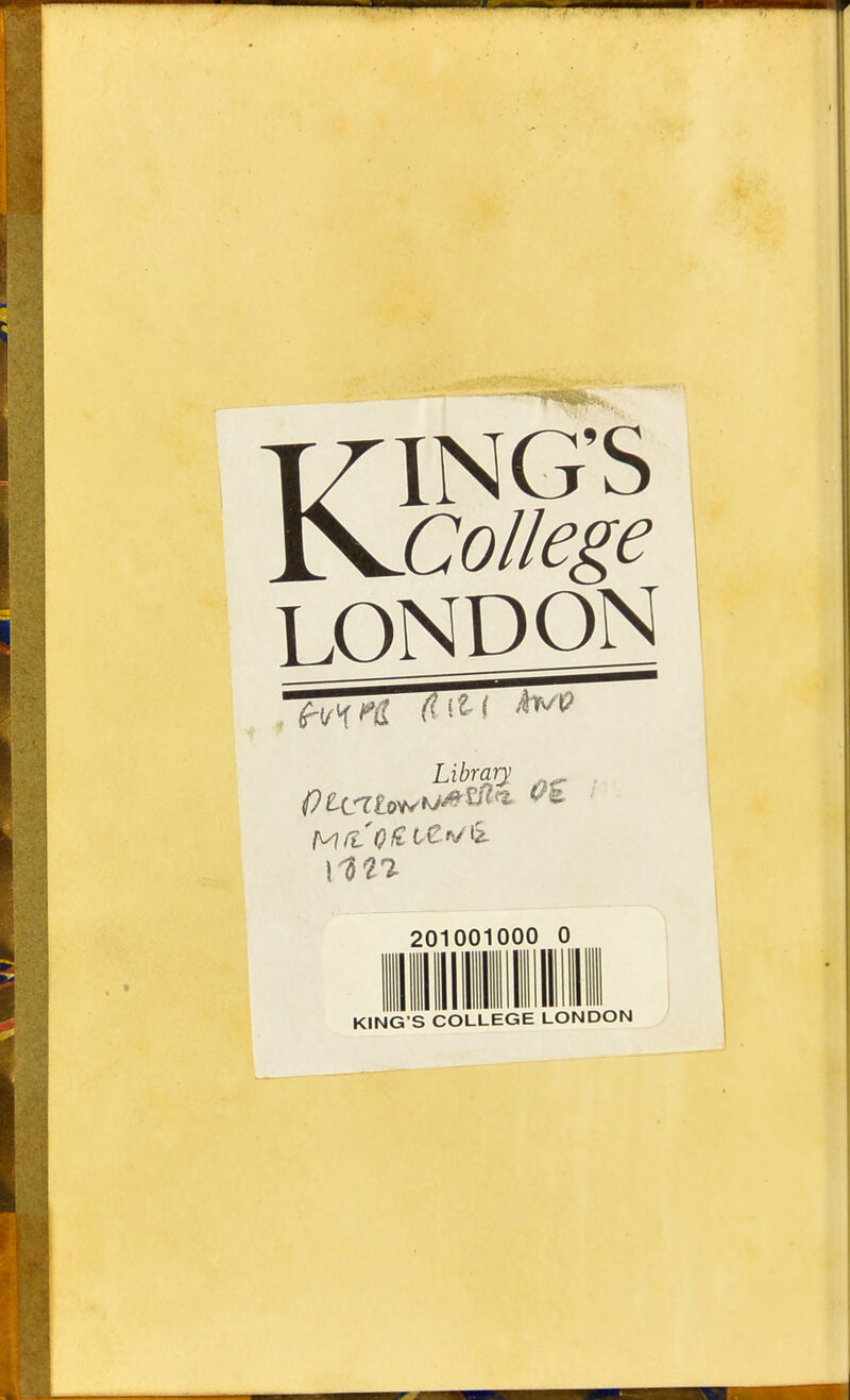 T^ING'S jSjOoIlege LONQQN Library 201001000 0 kingI^college london