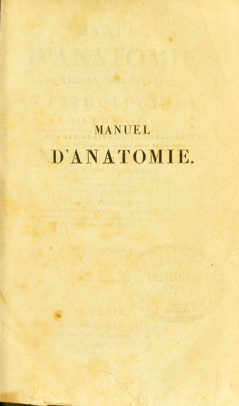 MANUEL D ANATOMIE.