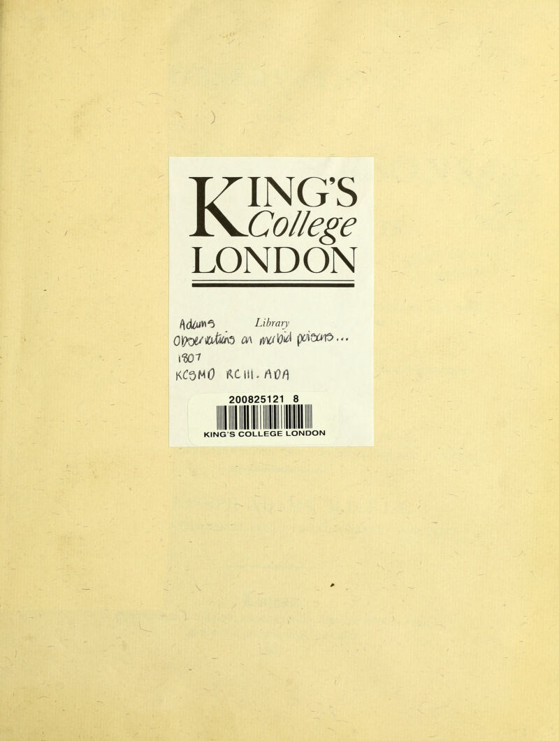 ) KINGS College LONDON l\dW5 Library mi KC3M0 AC Hi. Aflfl 200825121 8 Nil II III KING'S COLLEGE LONDON