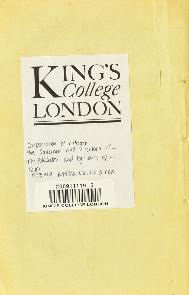 KING’S College LONDON ('OfOOfaiio* of Library ■vue Gownof ^Vecio/s 0 - ôBM* <W vb~m ^KCO f* 0 .L1 - H <° 5 W 2009 19 5 KING'S COLLEGE LONDON