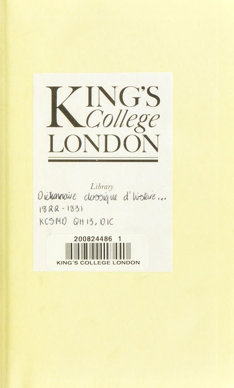 KING'S Collège LONDON Lïhrary 200824486 1 KING'S COLLEGE LONDON