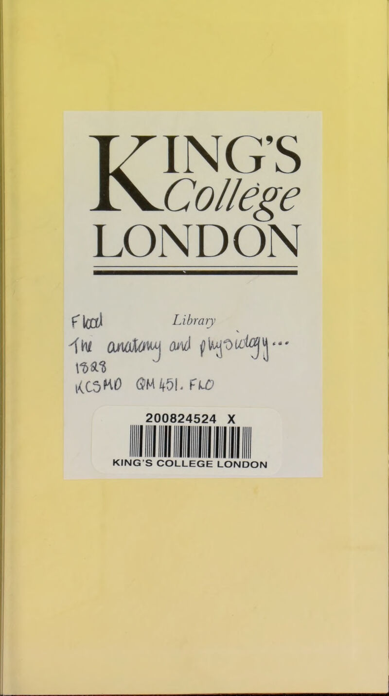 KING'S College LONDON flcOti Library 200824524 X KING'S COLLEGE LONDON