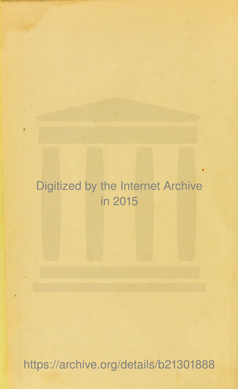 Digitized by the Internet Archive in 2015 I https ://arch i ve. org/detai Is/b21301888