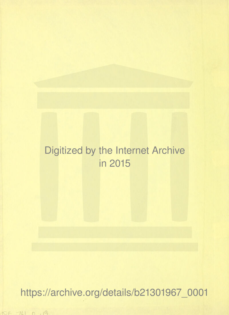 Digitized by the Internet Archive in 2015 https://archive.org/details/b21301967_0001