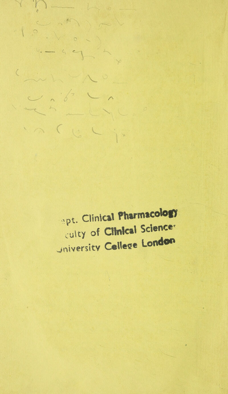 „pt Clinical Pharmtcolofy cuUy of Clinical Science* university C«Heee Lend®1*