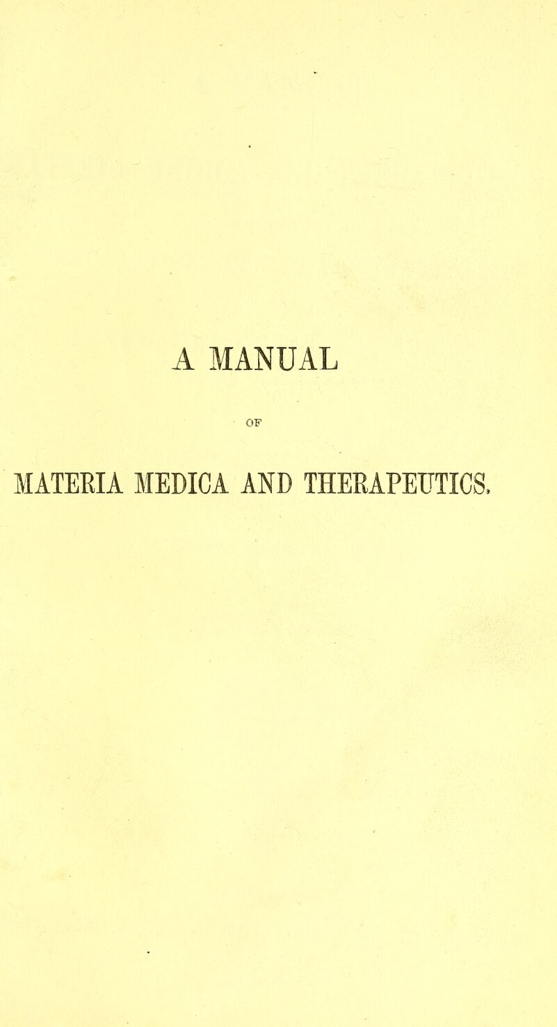 OF MATERIA MEDICA AND THERAPEUTICS.