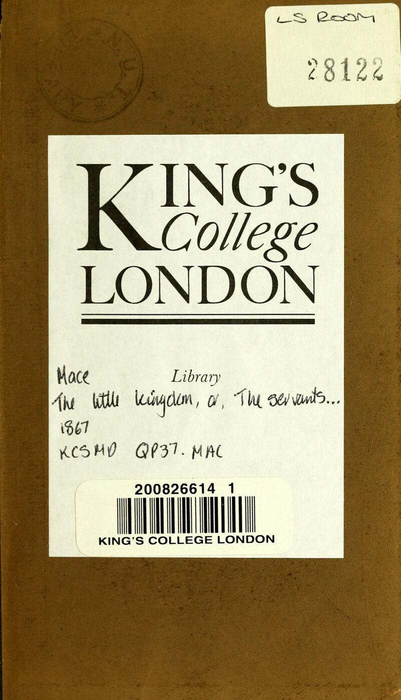 KING’S College LONDON Hoc* Library ■\U tCCUl leuVjtiuH, O', \%(n wo**<0 Qfr>- mwc KING’S COLLEGE LONDON