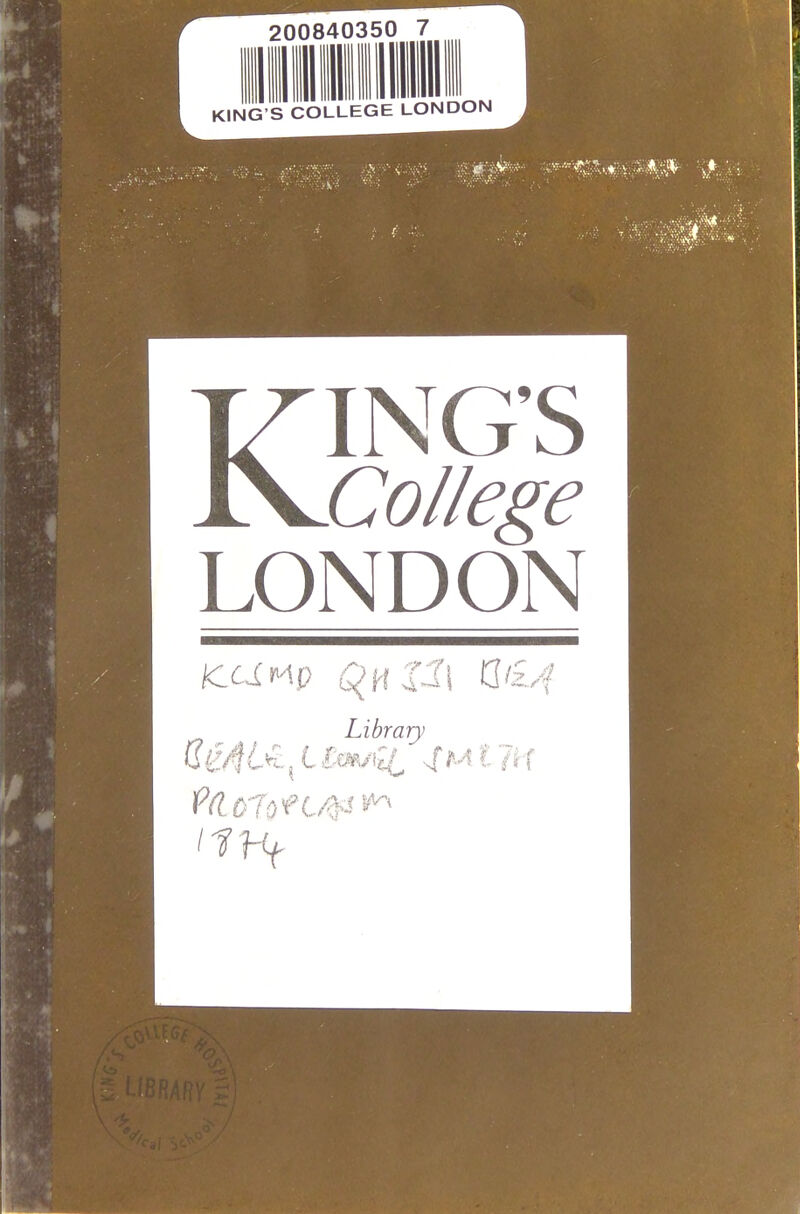 Kings College LONDON K-ClHp £J£/f Library) {L £m/Lci, -sf M t ?K l 'f