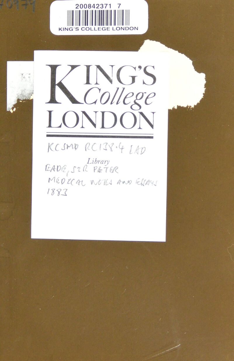 KfiM!? {-’c H'{-(f i^p Library' £AC>i?,St^ Pij&z I no. 200842371 7 KING’S COLLEGE LONDON ING'S College LONDON