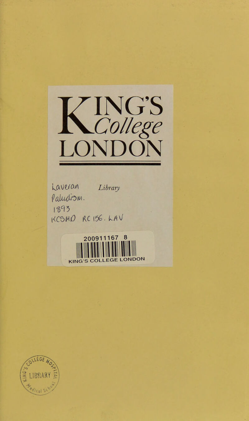 KING’S College LONDON LjXVj£/&rt Library faiudo^- i %<\*> KC&MI9 AC 156. k/W 2009 67 8 KING'S COLLEGE LONDON n *<>\ U&UARY § •*, x/y W/r„t *.<-X X