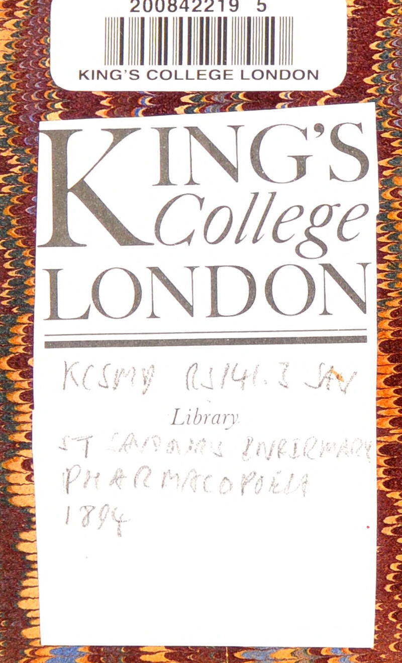 KING’S COLLEGE LONDON Tng’s College LONDON! Library XT' i fNUCrC ye ^ fl ,j fsk t I 7C-