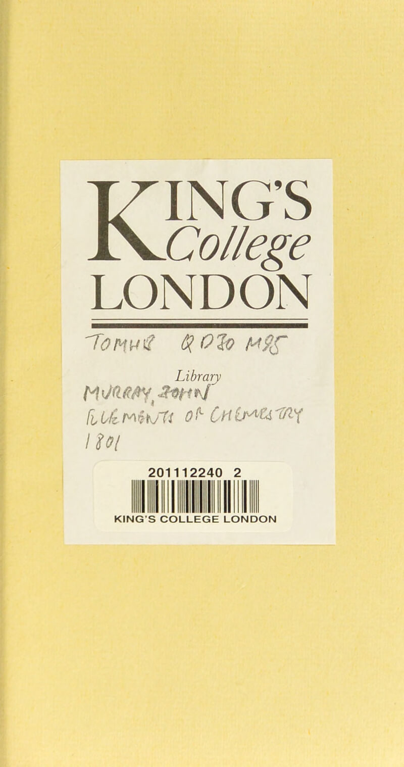 KING’S College LONDON T(?wif eiOlo Library fiUiniLrs of^ Uoi 201 11224 0 2 III I KING’S COLLEGE LONDON