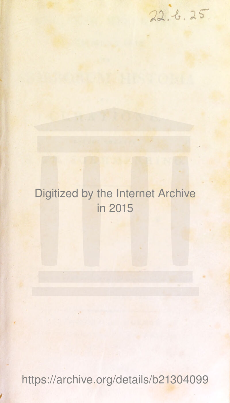 2A.4. ar Digitized by the Internet Archive in 2015 < https://archive.org/details/b21304099