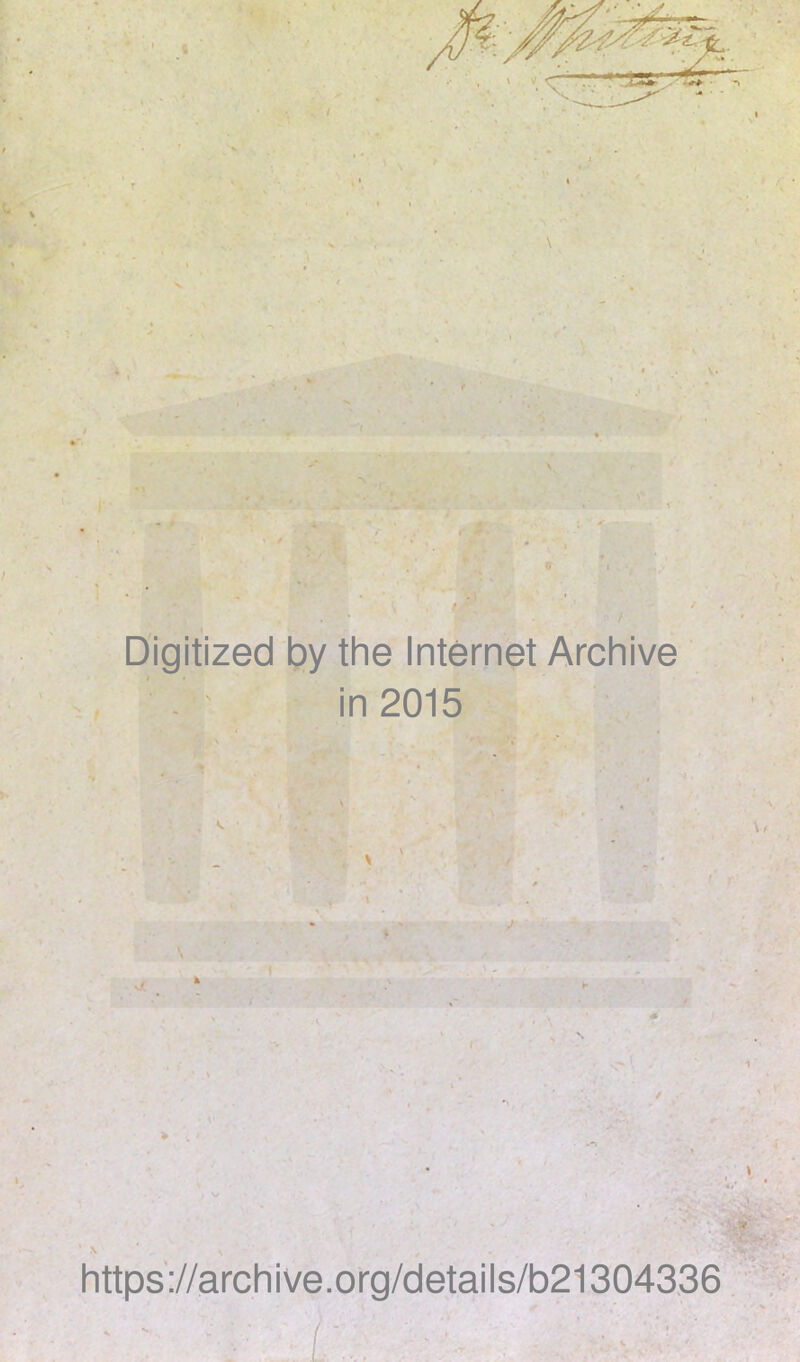 f) Digitized by the Internet Archive in 2015 https://archive.org/details/b21304336