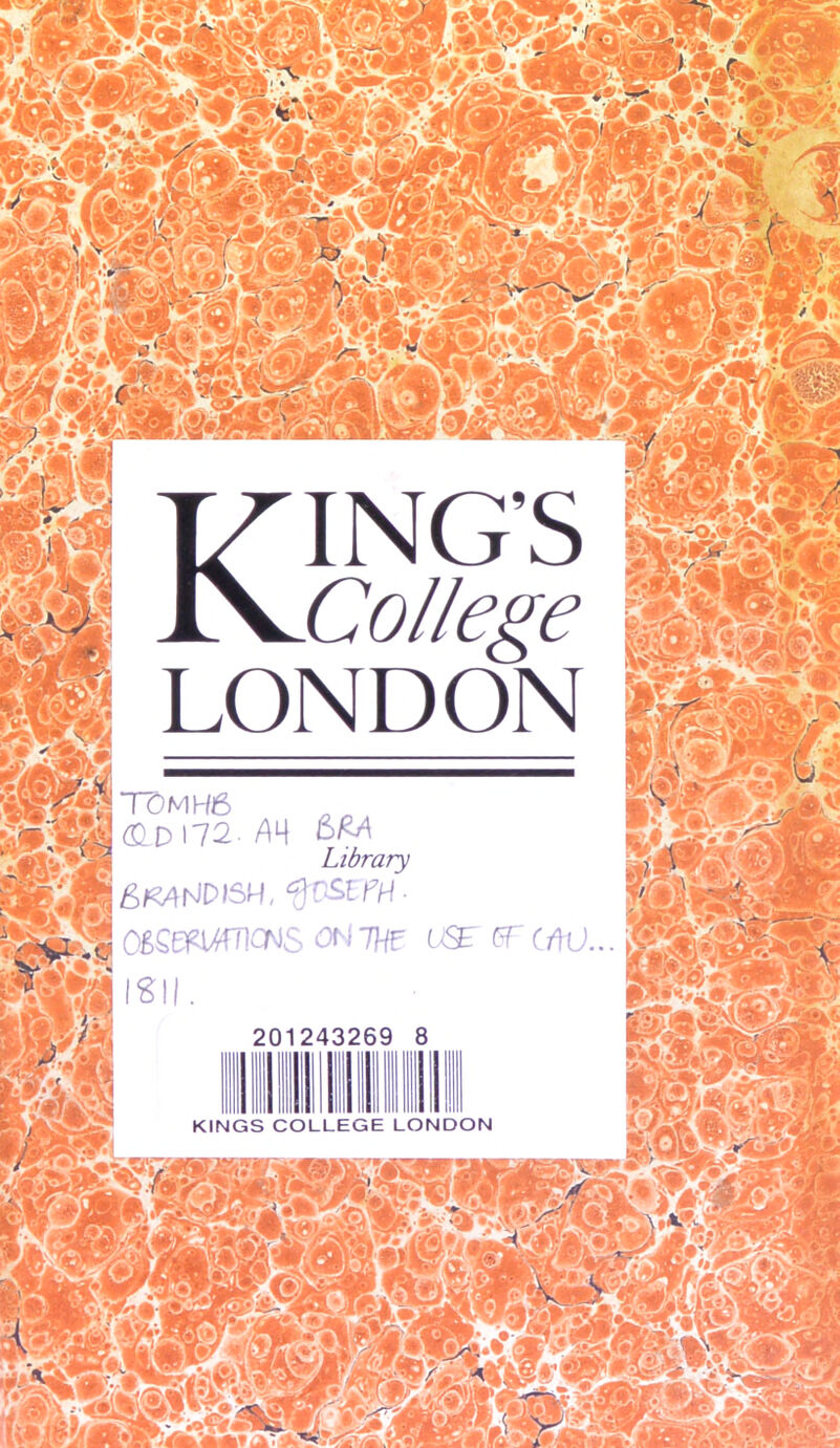 KING’S College LONDON TDMH6 Library O&QEFlbWCNS ON 7Hf USE 6F (fUJ ISII. 201243269 8 KINGS COLLEGE LONDON