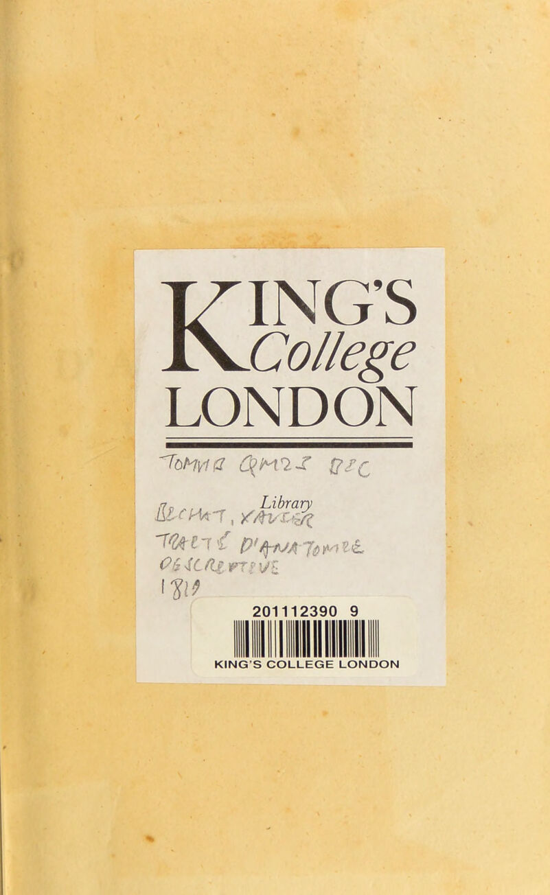 KING’S College LONDON — I r,Æ^ mt7ir P'fMtJtwli. 0& iLfii rr? 20 * 12 9 0 < 1 1 KING’S COLLEGE LONDON