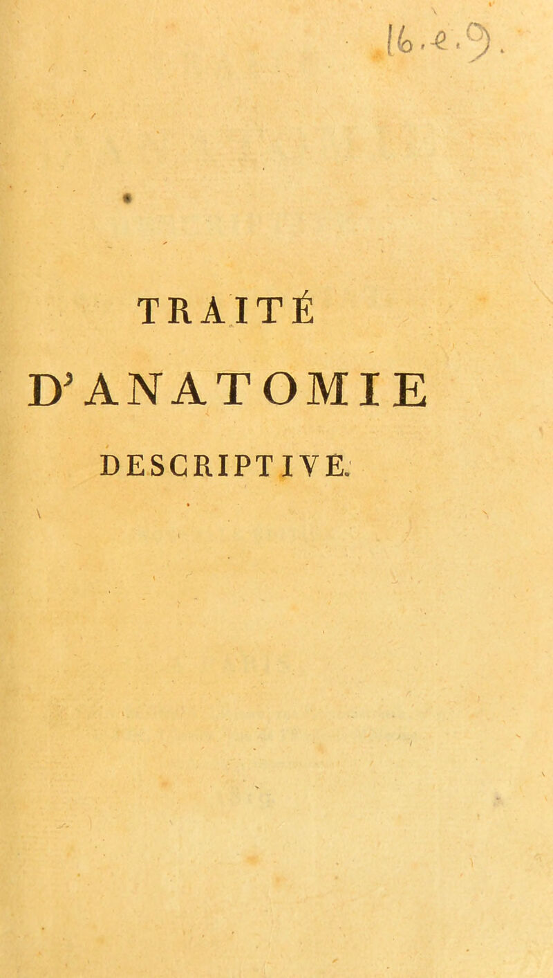 TRAITÉ D^ANATOMIE DESCRIPTIVE. /