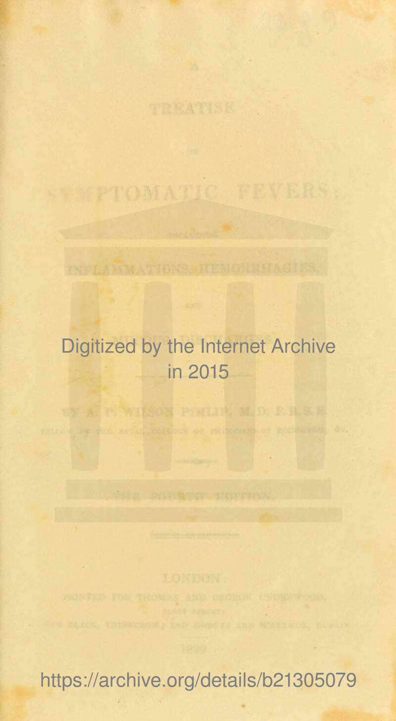 Digitized by the Internet Archive in 2015 https://archive.org/details/b21305079