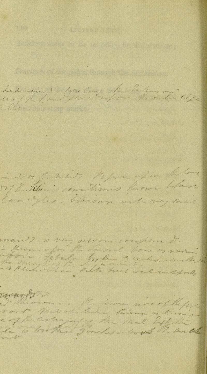 ,: : / Z' Ct ^ ^^ / / ! ^ —T n >--:/ /'< I /. C\- -I. ■' i* •' t c. / V ' r ' ■! t ^ jt t M y f ,■ ■ •■? y .■ u f- t J -■' y. *“ r t I <r. ;> -. *- J 1^-Tf-V-g^x. t C-- ,„-• /■f' I ^ ' y :/1 r /• / ^/ . I ./• >>- /■t* •'.y--'^ ly- «: v /^ - tr i i. . y ~ < ' V .r, ■-•■ t / y z /v  ■ ' ■^'z,-' ->T 'ic-i ^ ^ I- Z - , - ' I .’■■ ZH-I /• ■'., ■ / y ' / <. . e. -f .,„. / T ^ •?. f iT. >- . ■ ^/ Vc-- ii <: yy ei—f - ^ {?—> y ' < y y /■ -■’ .'- yf r - . rz -r -V/