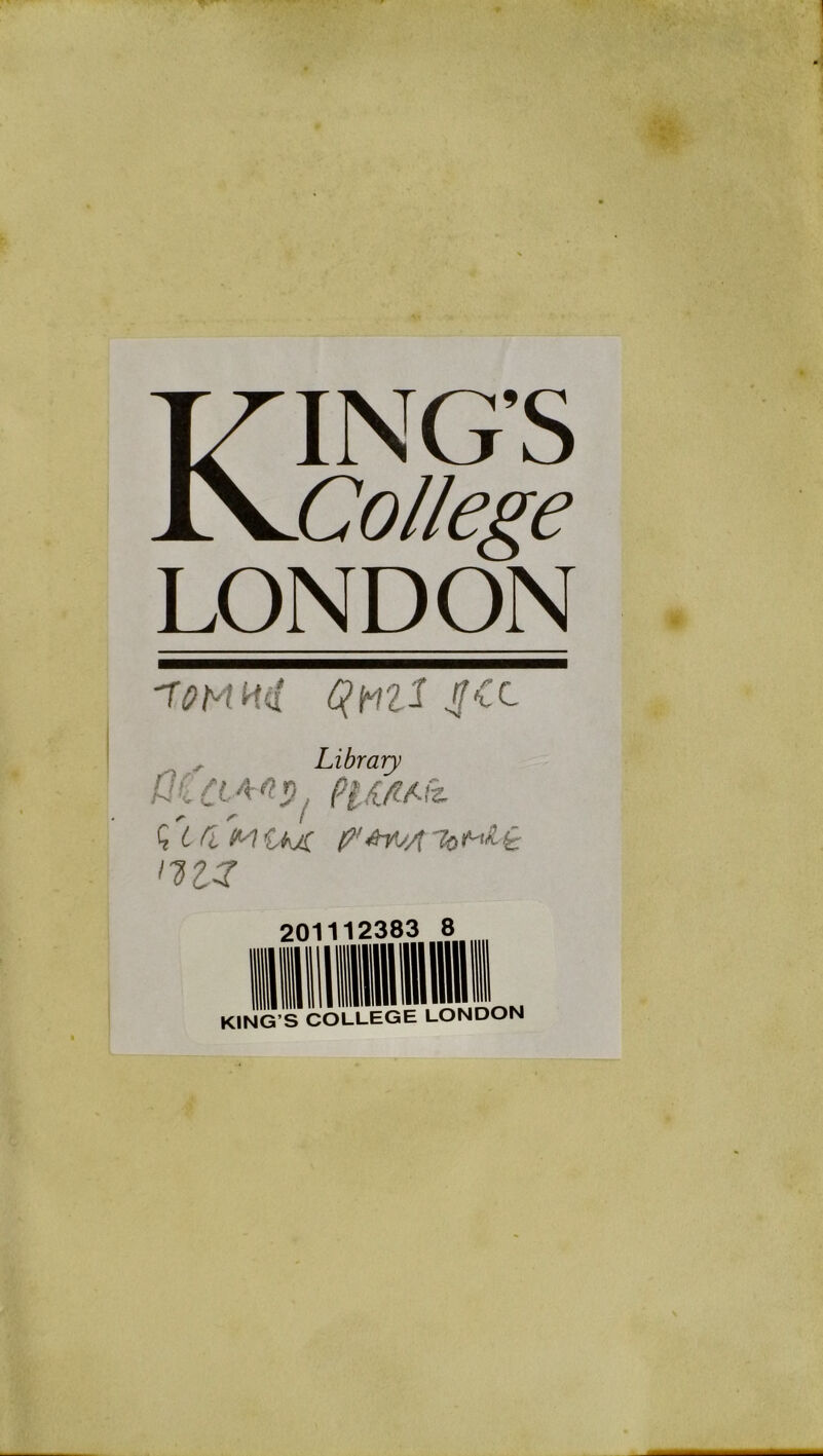 KING’S College LONDON Library P\ ct^D, Pueetz. C Cm ckk p' atua To^ t nu 201 KING S C 112383 8 OLLEGE LONDON