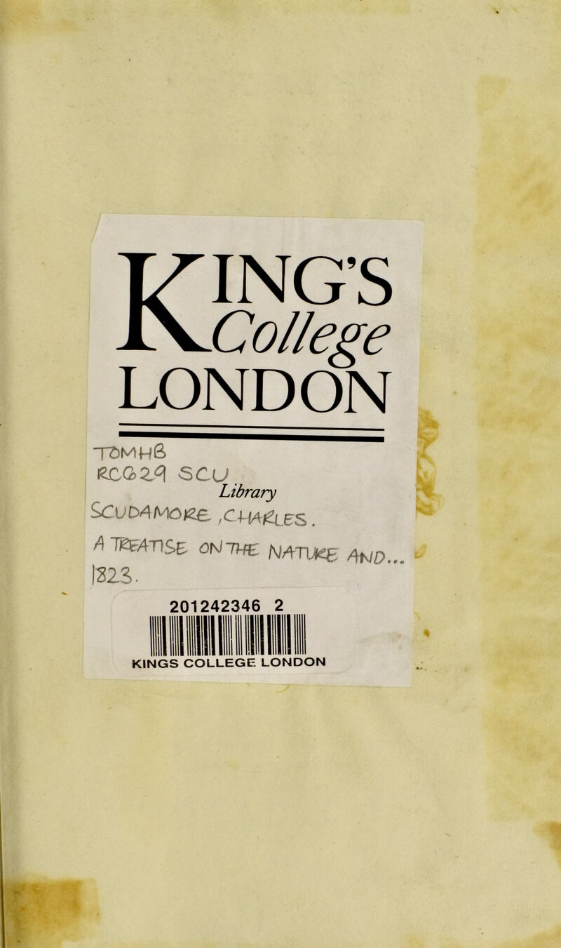 KING’S College LONDON KCQ>Zq SCU. Library SCuMMOtZB. ,On4es. A J&avSb on the N/VTUKf; and 1223. 201242346 2 KINGS COLLEGE LONDON