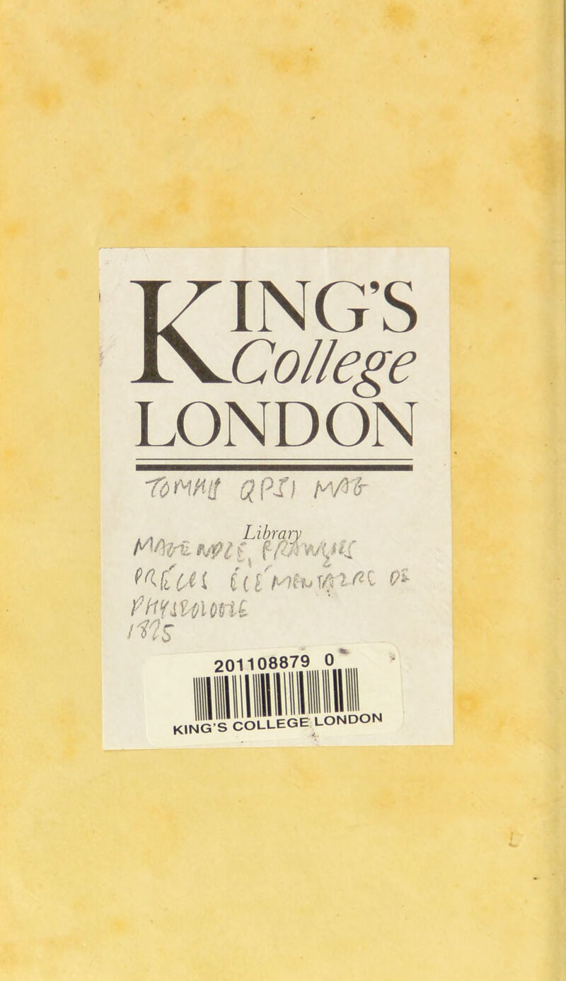 KING’S College LONDON Tomiî Qpll t^Clr wiïui (a'yiiumei a fhUUiont rZ7s 20 108879 0 KING S COLLEGE LONDON