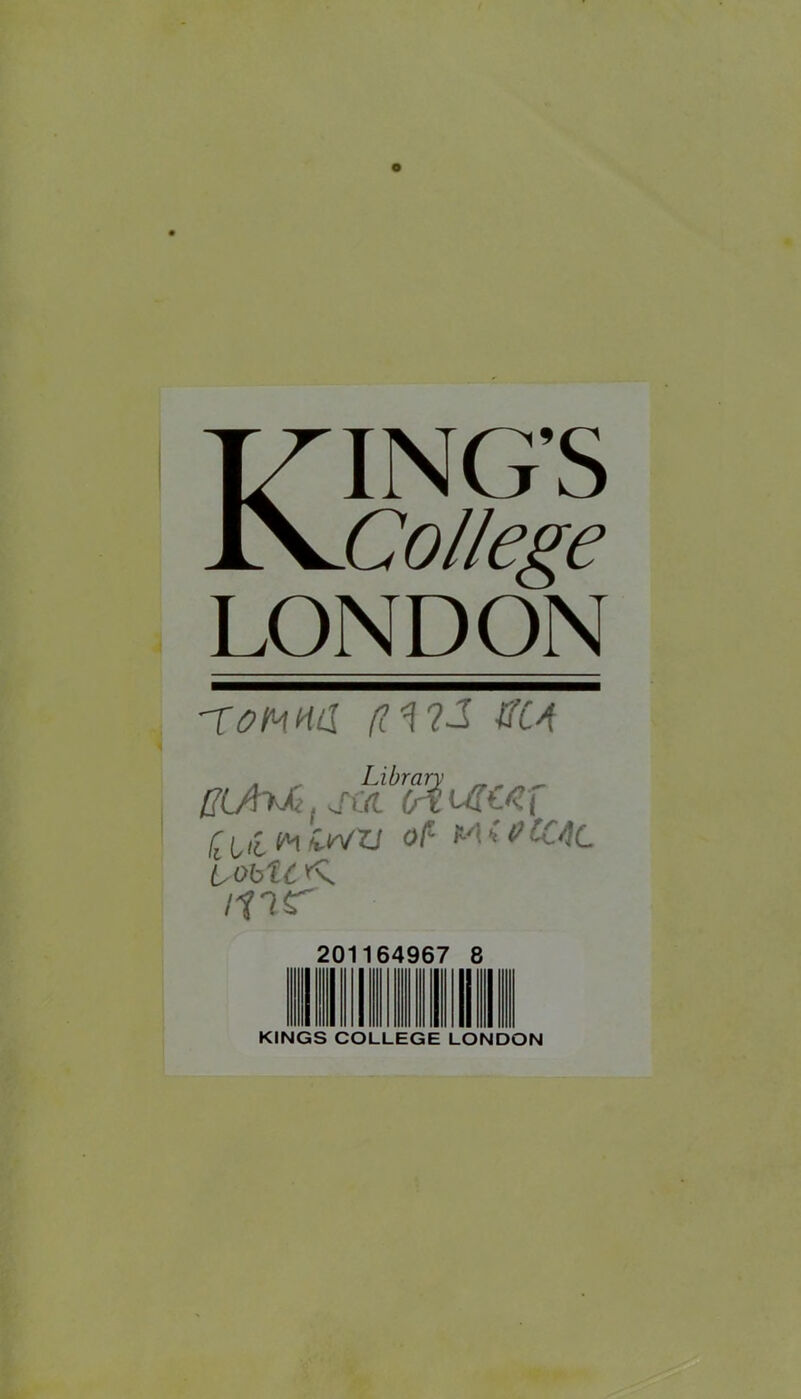 KING’S College LONDON cornu (tW m Bub*, fLl,l w CtVTJ of Mk0CC4L LobltC /fir 64967 KINGS COLLEGE LONDON