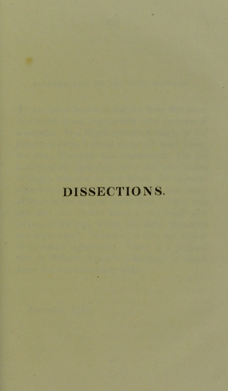 DISSECTIONS.