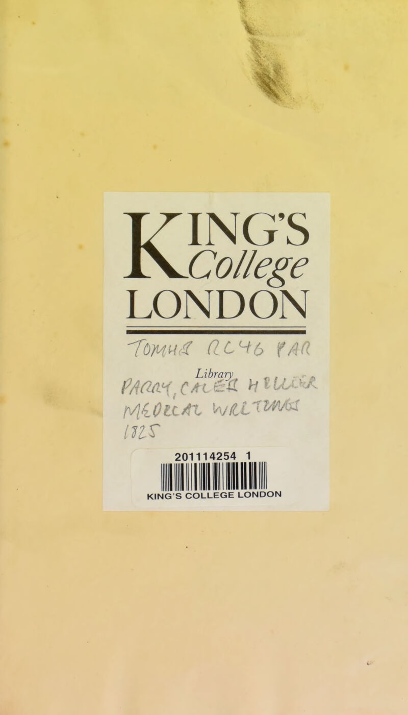 Kings College LONDON 7OMUif ClU-tb flttl toa*,c*S& him. rojiOic/tz vjtuvwfc His 20 14254 1 KING’S COLLEGE LONDON